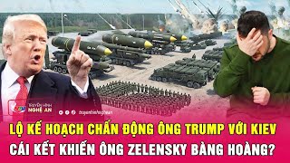 Thời sự quốc tế 27/2:Lộ kế hoạch chấn động ông Trump với Kiev,cái kết khiến ông Zelensky bàng hoàng?