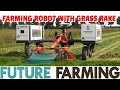 FARMING ROBOT with grass RAKE