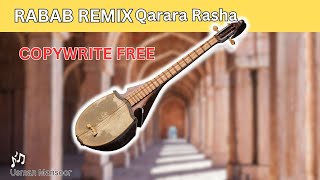 Qarara Rasha  Rabab Remix | Copywrite free rabab Background Music | qarara rasha pashto song