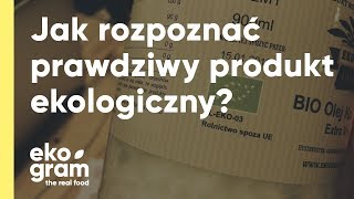 Jak rozpoznać certyfikowany produkt ekologiczny?