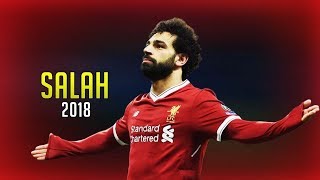 Mohamed Salah 2018  Goals, Skills, Assists \u0026 Runs | Baloon d'or 2018 |