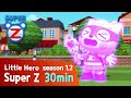 [Super Z 1,2] Little Hero Super Z l 30min Play l 63