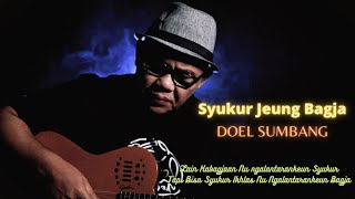 Syukur Jeung Bagja - Doel Sumbang Official Music Video