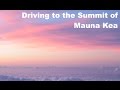 Driving up Mauna Kea and Tour of Telescopes