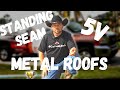 Standing Seam VS 5V Metal Roofs