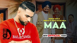 Maa Boldi Aa (Official Video) Karan Aujla, Tribute To Sidhu Moosewala,Maa Boldi Aa, New Punjabi Song