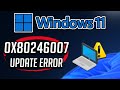 How To Fix Windows Update Error 0x80246007 In Windows 11 [Tutorial]