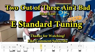 Two Out of Three Ain't Bad - Meat Loaf (Bass Cover with Tabs)