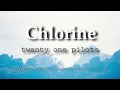 twenty one pilots - Chlorine (Lyrics Video)