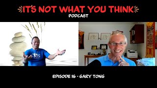 Ep. 16 - Healing others with touch, and teaching Tai Chi - Master Gary Tong
