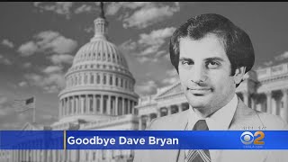 CBS2 Says Goodbye To Veteran Political Reporter Dave Bryan