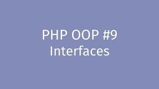 PHP OOP Tutorial #9: Interfaces