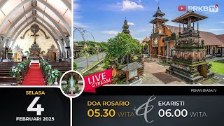 SELASA 4/2/25: DOA ROSARIO DAN MISA HARIAN PEKAN BIASA IV, 05.30 WITA