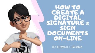How to Create a Digital Signature & Sign Documents On-Line