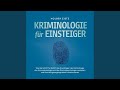 Kapitel 15 - Kriminologie für Einsteiger: Wie Sie Schritt für Schritt die Grundlagen der...