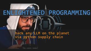 hack any LLM on the planet via python supply chain ez