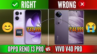 Oppo Reno 13 Pro vs Vivo V40 Pro | Comparison - Kon Hain BEST ❓