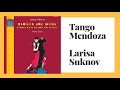 Tango Mendoza | Composed and performed by Larisa Suknov