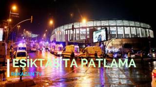 Beşiktaşta patlama anı 10.12.2016