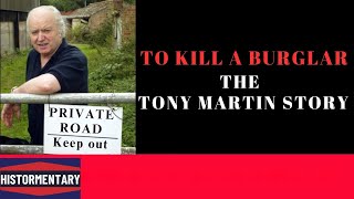 To Kill A Burglar: The Tony Martin Story