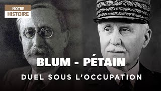 Blum-Pétain, duel sous l'Occupation - Seconde Guerre mondiale - Documentaire histoire - AMP