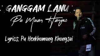 Ganggam lanu ~ Muan Hangzo (Lyrics video) Kawlva lengthei bang in valno te