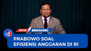 Prabowo Sebut Efisiensi Anggaran di Pemerintahannya Hemat USD 20 M