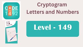 Cryptogram Level 149 | Cryptogram Letters and Numbers Answers