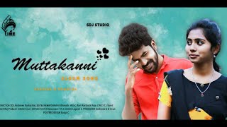 Muttakanni official album song /motion poster / love album song/ sdj studio