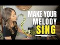 How to make your melody as beautiful as possible (in 3 steps)