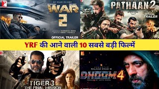 Top 10 YRF Upcoming Movies 2023-25 || Yash Raj Films All Upcoming Movie List | Pathaan 2 | Tiger 3