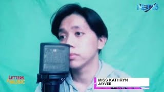 Jayvee - Miss Kathryn (NET25 Letters and Music Online)