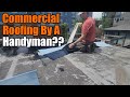 Handyman Does Commercial Roof Repair For $5000 | THE HANDYMAN |