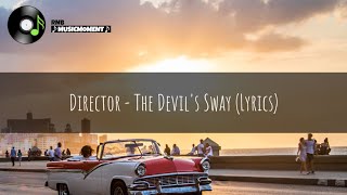 Director - The Devil's Sway (Lyrics)