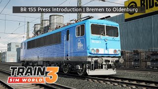 TSW3 | BR 155 Introduction Training | Bahnstrecke Bremen - Oldenburg