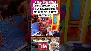 O clima esquentou entre Guilherme e Edy assista o vídeo 🔥😱