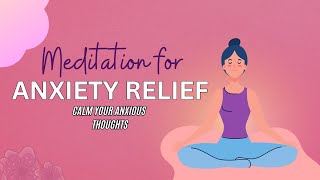 Guided Meditation for Anxiety - Relief Stress Fast in 8 Minutes