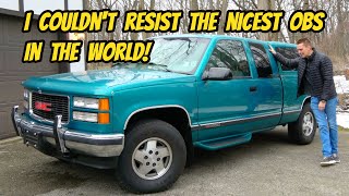 I'm an OBS CRACKHEAD and bought the nicest surviving GMT-400 GMC Sierra pickup IN THE WORLD!