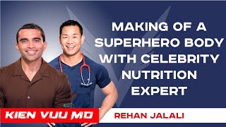 Making of a SuperHero body with Celebrity Nutrition Expert with Rehan Jalali