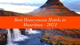 Best Honeymoon Hotels in Mauritius Part 2 | Top 10 | Best Honeymoon Mauritius Hotels 2021