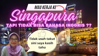 MASALAH BAHASA TIDAK USAH TAKUT, INI CARANYA #viral  #tki #tkw #singapura @Nanikunaeniofficial