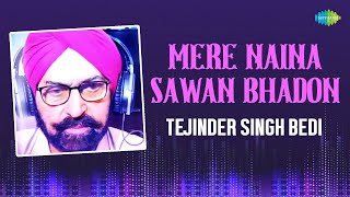 Mere Naina Sawan Bhadon | Tejinder Singh Bedi | Hindi Cover Song | Saregama Open Stage