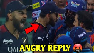 Virat Kohli VERY ANGRY Reply to Gautam Gambhir & Naveen Ul Haq off field |RCB vs LSG IPL Controversy