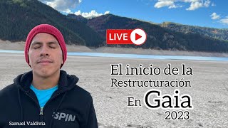 El Inicio de la Restructuración en Gaia 2023 Samuel Valdivia