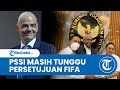 PSSI Masih Tunggu Persetujuan dari FIFA sebelum Kembali Melanjutkan Kompetisi Liga di Indonesia