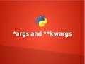 *args and **kwargs in Python