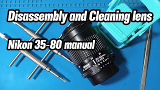 Disassembly & Cleaning lens Nikon 35-80 manual (bongkar & bersihkan lensa Nikon 35-80 manual)