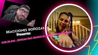 Reacciones Roñozas: Flor de Rap - Roncan feat Franco el Gorila (Video Oficial)