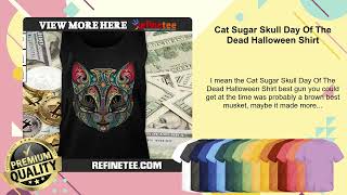 Cat Sugar Skull Day Of The Dead Halloween Shirt