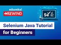 Selenium Java Tutorial For Beginners | Automation Testing Tutorial | Edureka| Testing Rewind - 1